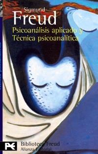 PSICOANÁLISIS APLICADO Y TÉCNICA PSICOANALÍTICA | 9788420656816 | FREUD, SIGMUND