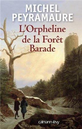 L'ORPHELINE DE LA FORÊT BARADE | 9782702153475 | MICHEL PEYRAMAURE