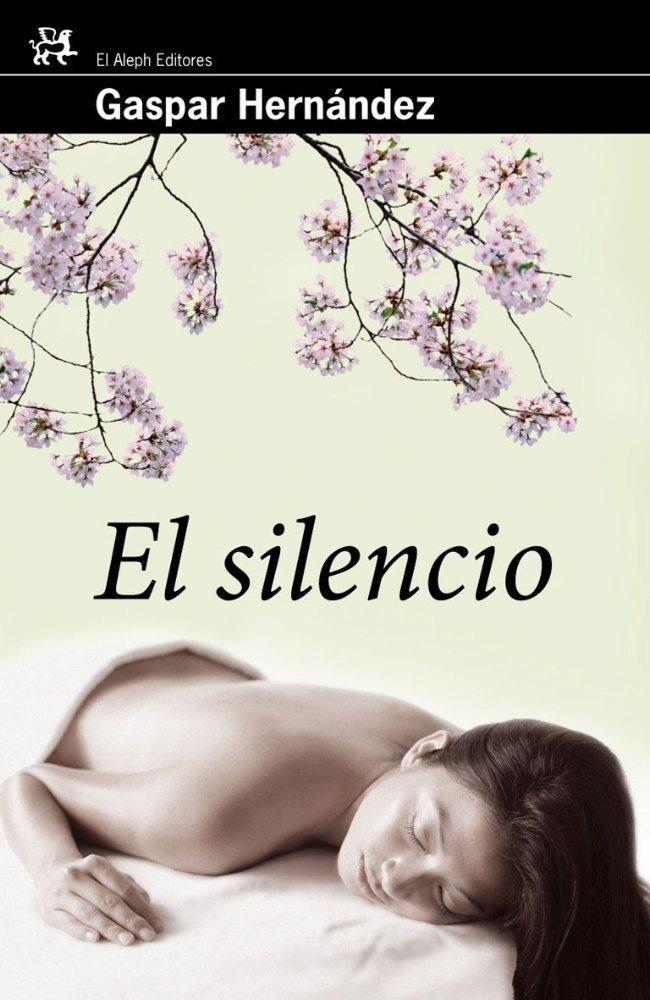 EL SILENCIO | 9788476698747 | GASPAR HERNÁNDEZ