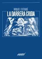 LA DARRERA CRIDA | 9788478269778 | ESTRADÉ I CIURANA, MIQUEL