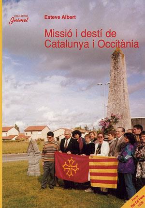 MISSIÓ I DESTÍ DE CATALUNYA I OCCITÀNIA | 9788479355517 | ALBERT I CORP, ESTEVE