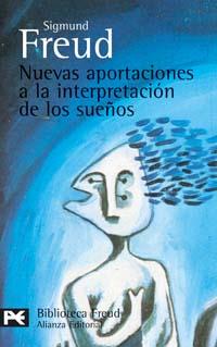 NUEVAS APORTACIONES A LA INTERPRETACIÓN DE LOS SUEÑOS | 9788420658889 | FREUD, SIGMUND