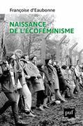 NAISSANCE DE L'ÉCOFÉMINISME | 9782130822530 | EAUBONNE, FRANÇOISE D'