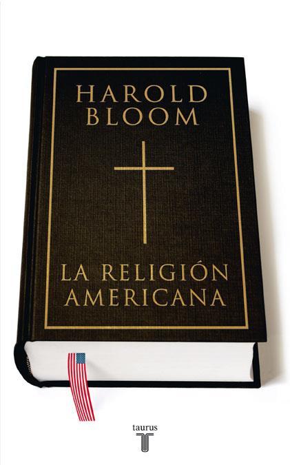 LA RELIGION AMERICANA | 9788430606955 | BLOOM, HAROLD
