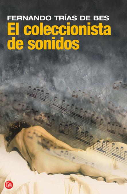 EL COLECCIONISTA DE SONIDOS   FG | 9788466321143 | TRÍAS DE BES, FERNANDO