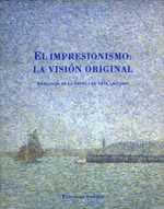 EL IMPRESIONISMO: LA VISIÓN ORIGINAL | 9788478443673 | ZOLA, ÉMILE/MALLARMÉ, STÉPHANE/JAMES, HENRY/MAUPASSANT, GUY DE/HUYSMANS, JORIS-KARL/LAFORGUE, JULES/