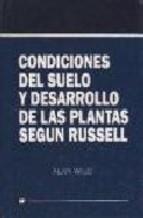 CONDICIONES DEL SUELO Y DESARROLLO DE LAS PLANTAS SEGÚN     RUSSELL | 9788471144003 | WILD, A.