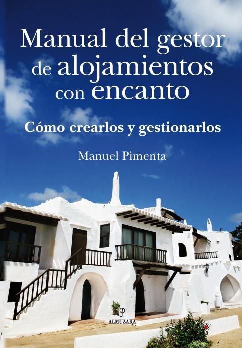 MANUAL DEL GESTOR DE ALOJAMIENTOS CON ENCANTO | 9788496968875 | PIMENTA RODRÍGUEZ, MANUEL