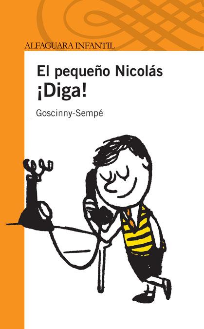 ¡DIGA! EL PEQUEÑO NICOLAS (S. NARANJA) | 9788420474489 | GOSCINNY-SEMPÉ