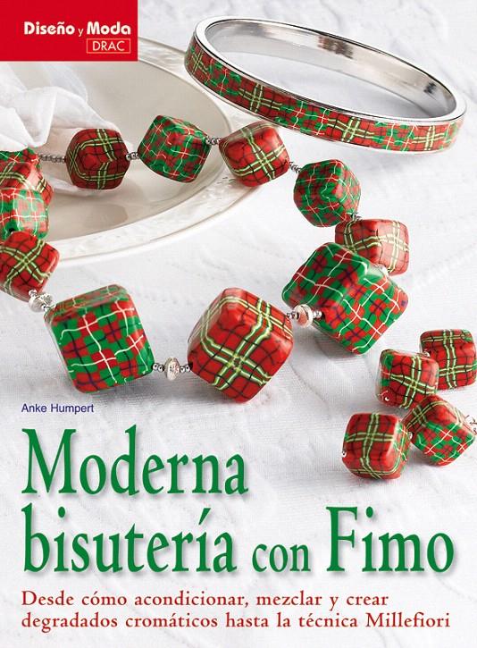 MODERNA BISUTERÍA CON FIMO | 9788498741834 | HUMPERT, ANKE