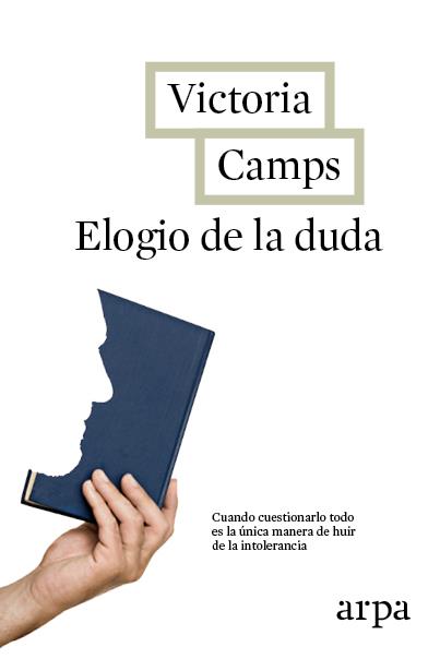 ELOGIO DE LA DUDA | 9788416601103 | CAMPS CERVERA, VICTORIA