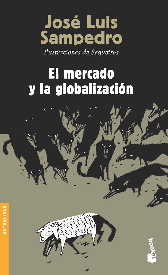 EL MERCADO Y LA GLOBALIZACIÓN | 9788423337644 | JOSÉ LUIS SAMPEDRO