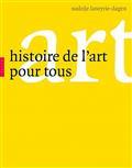 HISTOIRE DE L'ART POUR TOUS | 9782754112307 | LANEYRIE-DAGEN, NADEIJE