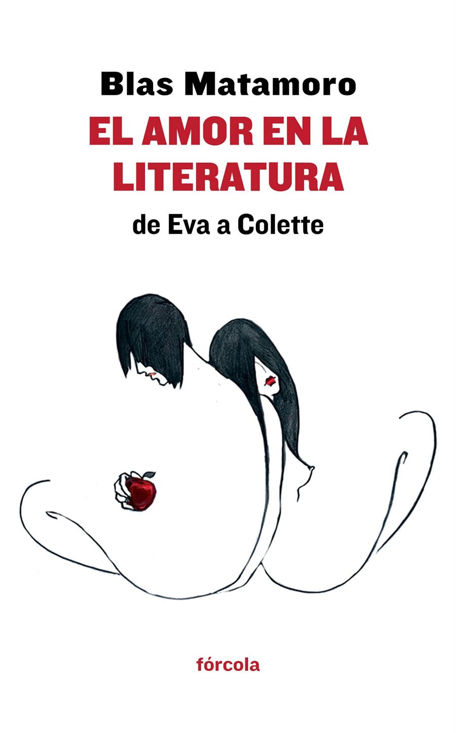 EL AMOR EN LA LITERATURA: DE EVA A COLETTE | 9788415174714 | MATAMORO (1942-), BLAS