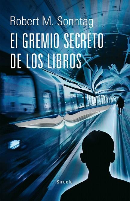 EL GREMIO SECRETO DE LOS LIBROS | 9788416396177 | SONNTAG, ROBERT M.