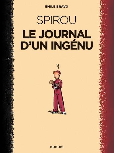 SPIROU  LE JOURNAL D'UN INGÉNU  - LE SPIROU D'EMILE BRAVO VOLUME 1, | 9791034735457 | EMILE BRAVO