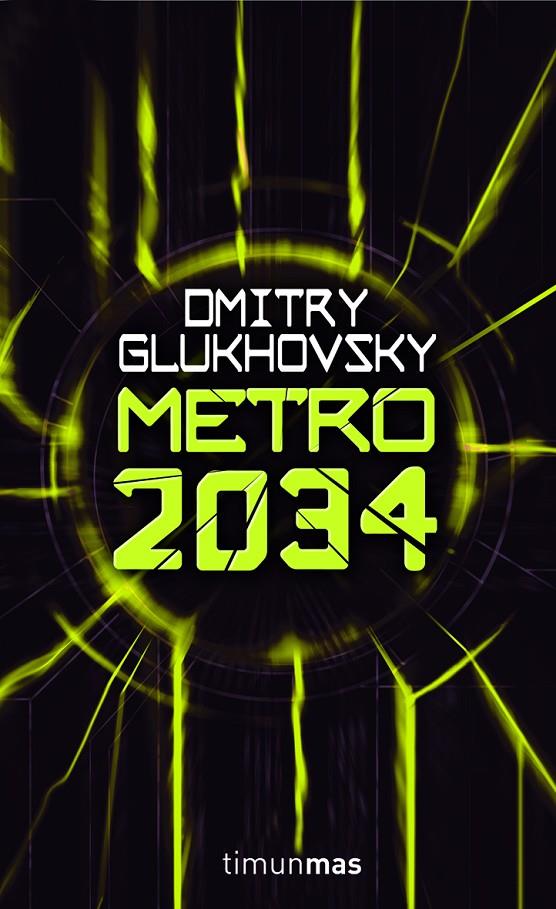 METRO 2034 | 9788448039813 | DMITRY GLUKHOVSKY
