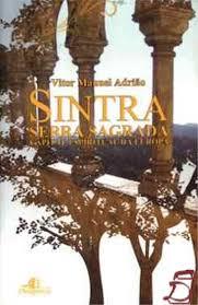 SINTRA SERRA SAGRADA CAPITAL ESPIRITUAL DE EUROPA | 9789728202224 | ADRIAO  M