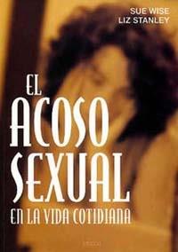 EL ACOSO SEXUAL EN LA VIDA COTIDIANA | 9788449307577 | LIZ STANLEY/SUE WISE