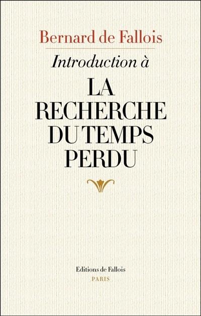 INTRODUCTION À LA RECHERCHE DU TEMPS PERDU | 9791032102053 | FALLOIS, BERNARD DE