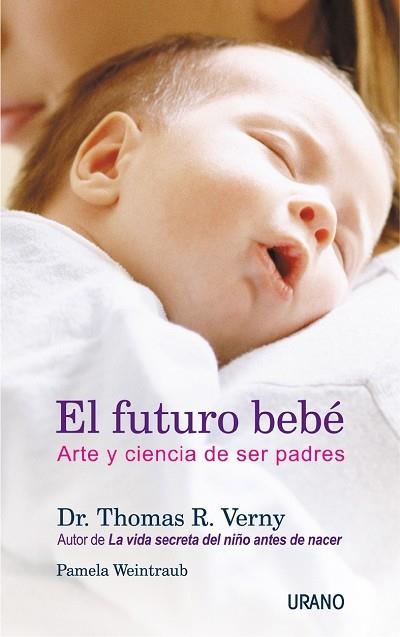 EL FUTURO BEBÉ | 9788479535117 | VERNY, THOMAS/WEINTRAUB, PAMELA