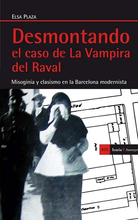 DESMONTANDO EL CASO DE LA VAMPIRA DEL RAVAL | 9788498885699 | PLAZA MÜLLER, ELSA
