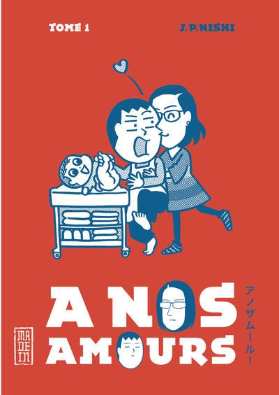 A NOS AMOURS - TOME 1 | 9782505069300 | NISHI, JEAN-PAUL
