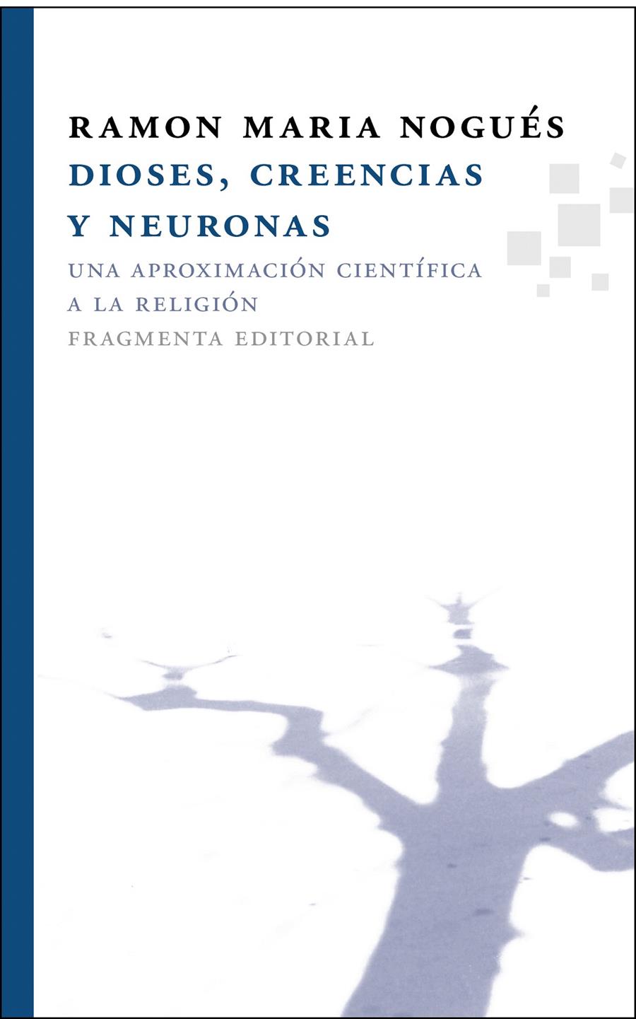 DIOSES, CREENCIAS Y NEURONAS | 9788492416509 | NOGUÉS CARULLA, RAMON M.