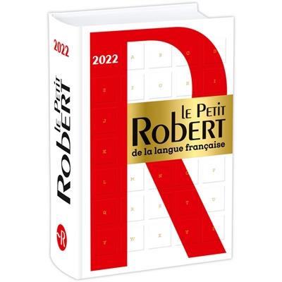 LE PETIT ROBERT DE LA LANGUE FRANÇAISE 2022 | 9782321016519