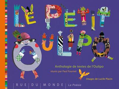 LE PETIT OULIPO - ANTHOLOGIE DE TEXTES DE L'OULIPO | 9782355041389 | PLACIN / PAUL FOURNEL