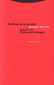 POLÍTICAS DE LA AMISTAD SEGUIDO DE EL OÍDO DE HEIDEGGER | 9788481642346 | DERRIDA, JACQUES