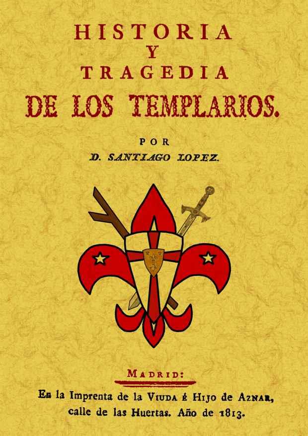 HISTORIA Y TRAGEDIA DE LOS TEMPLARIOS | 9788497615556 | LÓPEZ, SANTIAGO