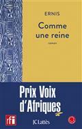 COMME UNE REINE - PRIX VOIX D'AFRIQUE 2022 | 9782709670784 | ERNIS