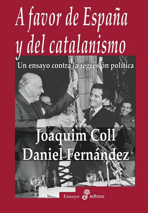 A FAVOR DE ESPAÑA Y DEL CATALANISMO | 9788435025980 | COLL, JOAQUIM/FERNÁNDEZ, DANIEL