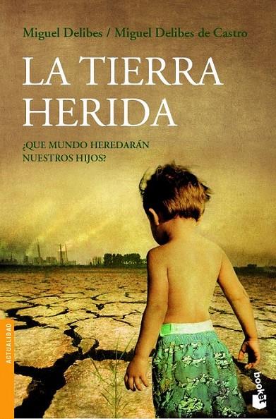 LA TIERRA HERIDA | 9788423338467 | MIGUEL DELIBES/MIGUEL DELIBES DE CASTRO