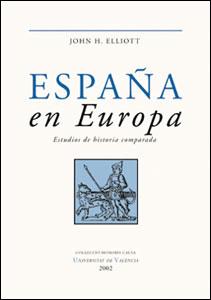 ESPAÑA EN EUROPA | 9788437054933 | ELLIOTT, JOHN H.