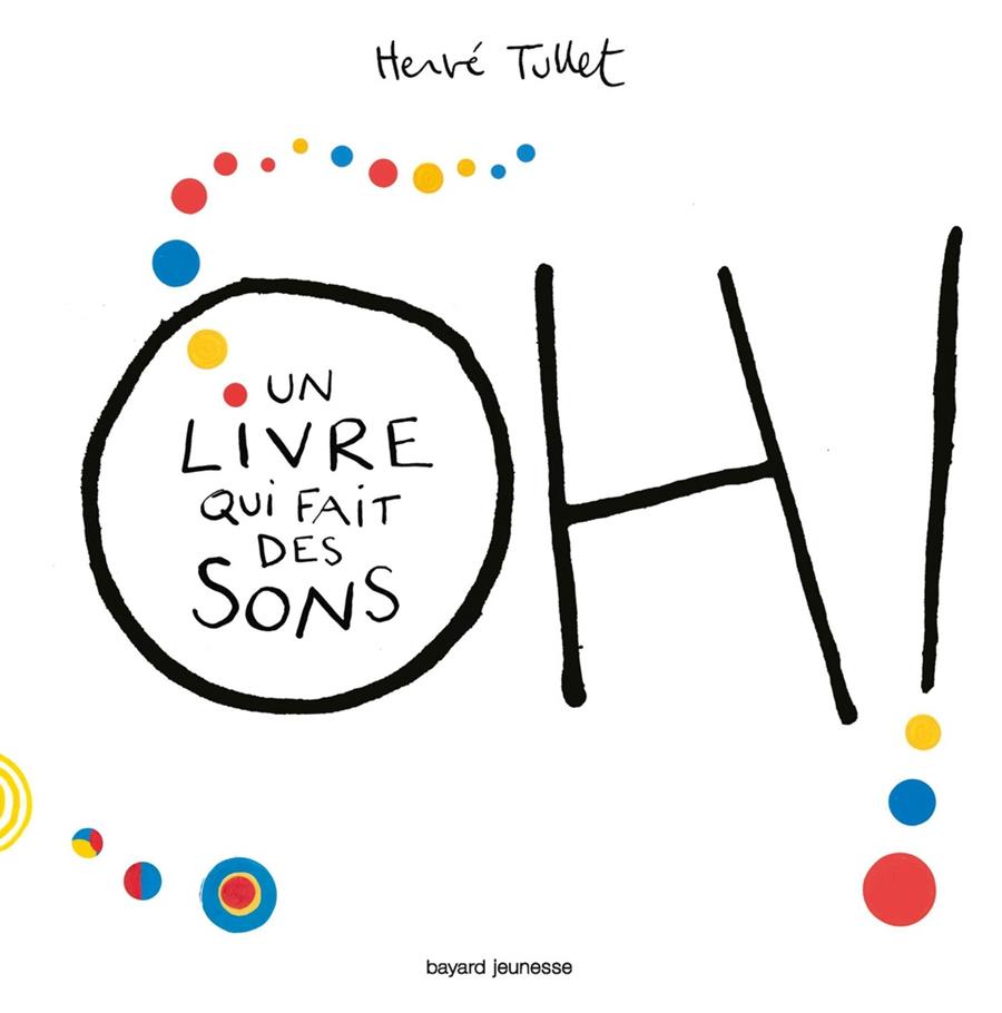 Atelier pour enfants (3-6 ans) J’aime les samedis avec " Oh, le  livre qui fait des sons " d'Hervé Tullet - 