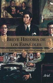 BREVE HISTORIA DE LOS ESPAÑOLES | 9788434444942 | JOSÉ LUIS COMELLAS/LUIS SUÁREZ FERNÁNDEZ