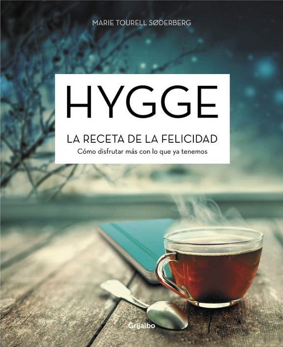 HYGGE. LA RECETA DE LA FELICIDAD | 9788416449644 | SODERBERG, MARIE TOURELL
