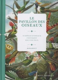 LE PAVILLON DES OISEAUX | 9782501137386 | MERRITT, MATT