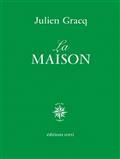 LA MAISON | 9782714313010 | GRACQ, JULIEN