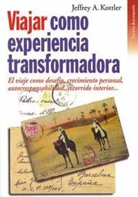 VIAJAR COMO EXPERIENCIA TRANSFORMADORA | 9788449305641 | JEFFREY A. KOTTLER