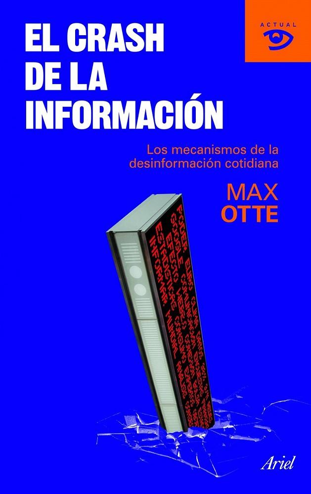 EL CRASH DE LA INFORMACIÓN | 9788434469235 | MAX OTTE