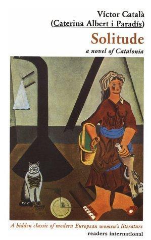 SOLITUDE: A NOVEL OF CATALONIA | 9780930523923 | VICTOR CATALÀ
