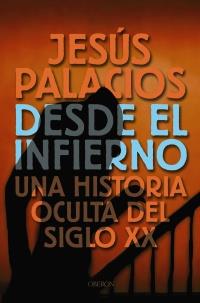 DESDE EL INFIERNO | 9788496052567 | PALACIOS GONZÁLEZ, JESÚS