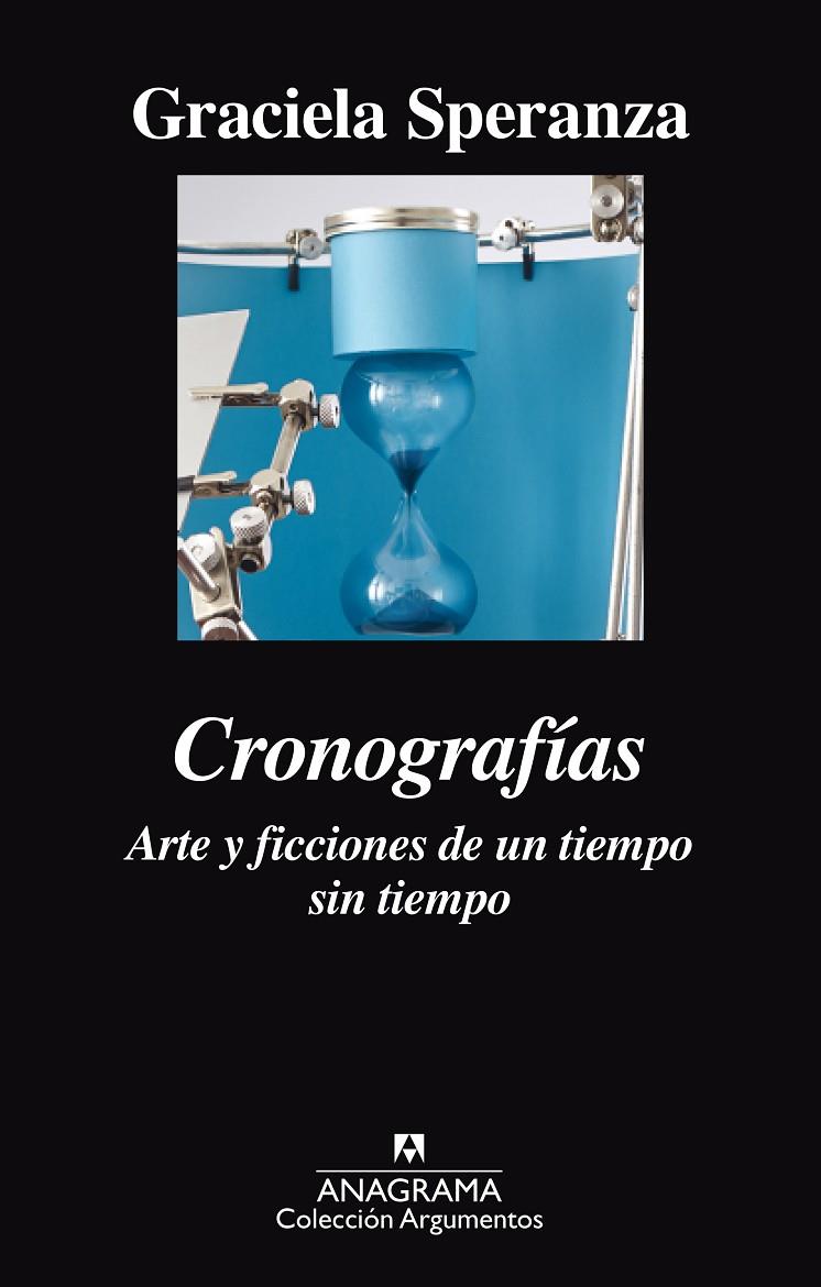 CRONOGRAFÍAS. ARTE Y FICCIONES DE UN TIEMPO SIN TIEMPO | 9788433964113 | SPERANZA, GRACIELA