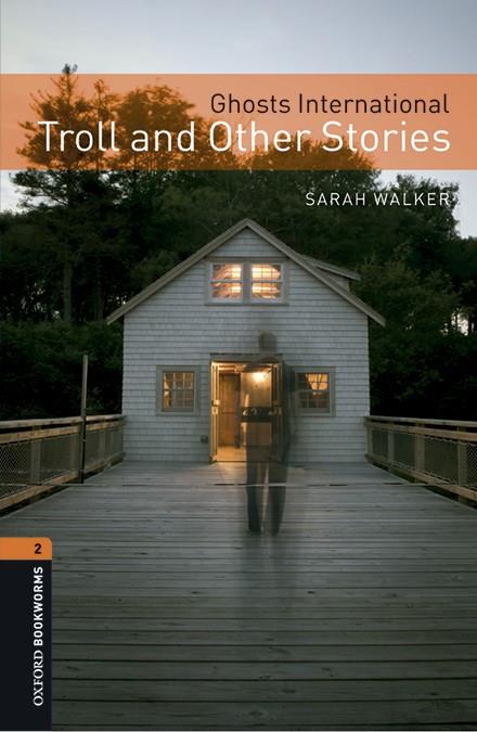 OXFORD BOOKWORMS LIBRARY 2. GHOST TROLL AND OTHER STORIES MP3 PACK | 9780194637626 | WALKER, SARAH