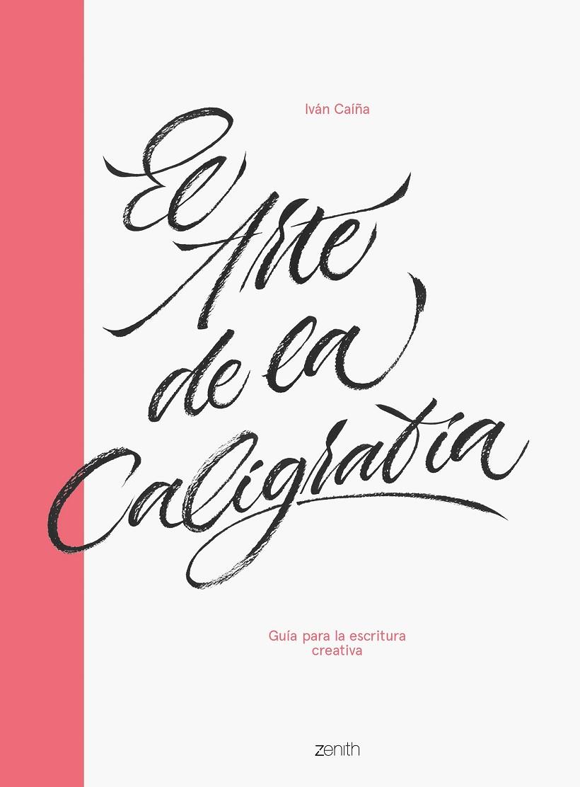 EL ARTE DE LA CALIGRAFÍA | 9788408216063 | CAÍÑA, IVÁN