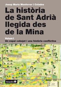 LA HISTÒRIA DE SANT ADRIÀ LLEGIDA DES DE LA MINA | 9788499213958 | MONFERRER I CELADES, JOSEP MARIA