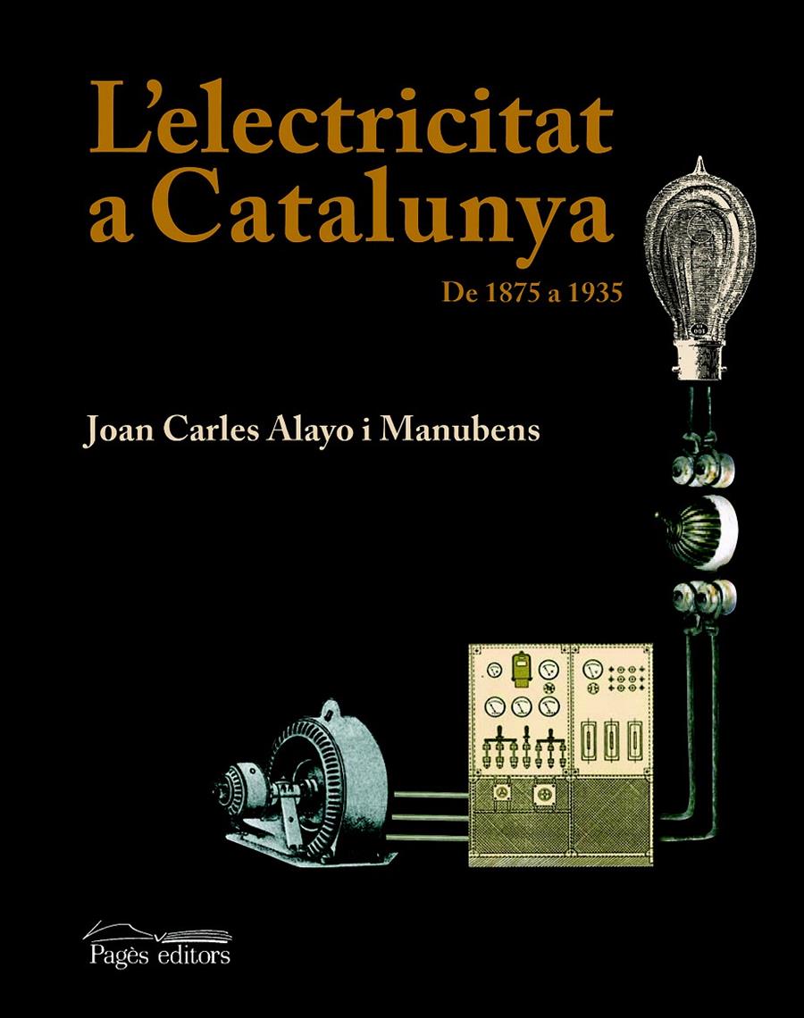 L'ELECTRICITAT A CATALUNYA | 9788497795357 | ALAYO I MANUBENS, JOAN CARLES